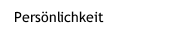 Persönlichkeit
